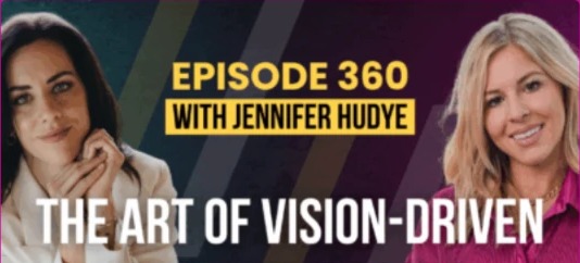 Episode 360 – The Art of Vision-Driven Entrepreneurship