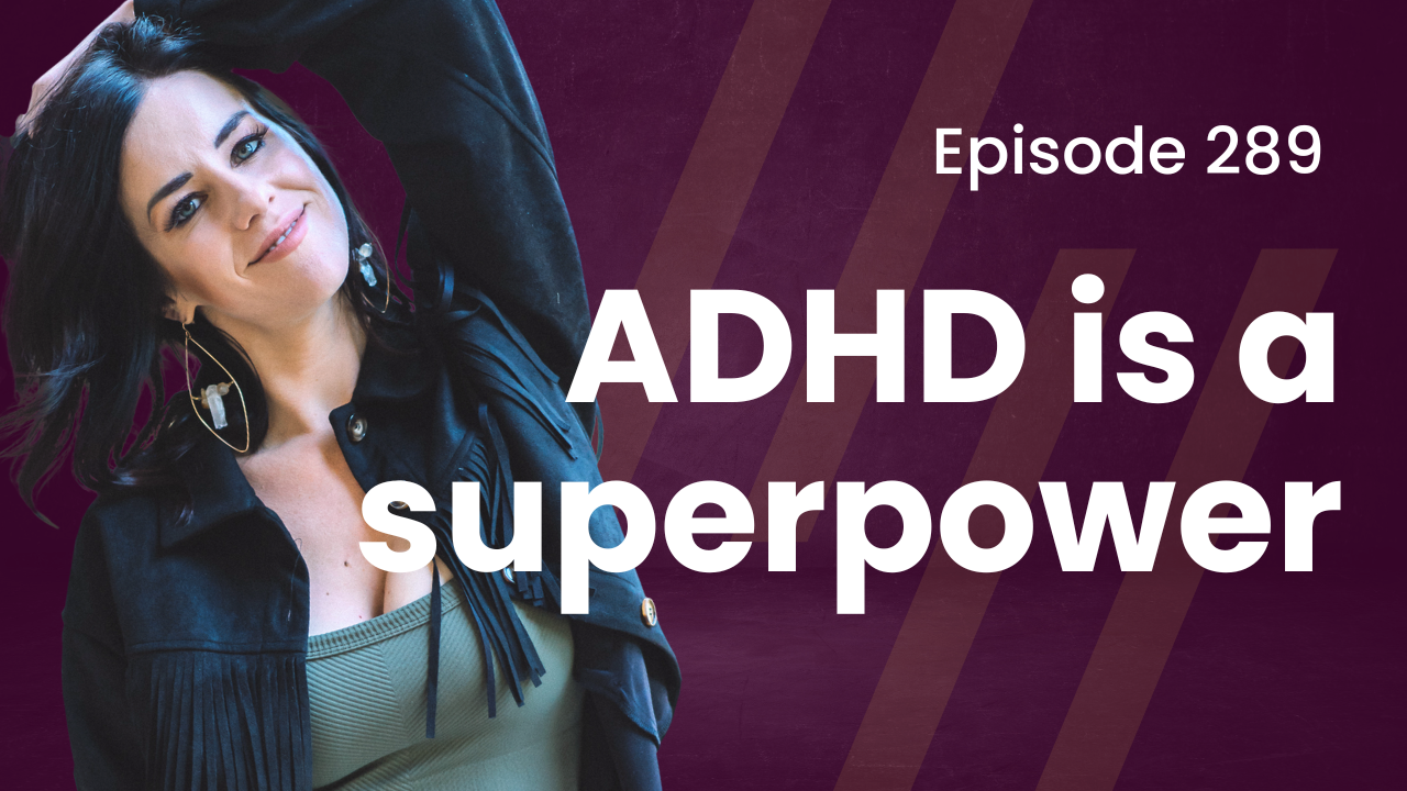 Episode 289 - SOLO: Turning ADHD Into a Superpower! Harnessing ...