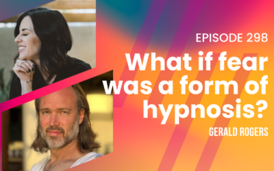 Episode 298 – Gerald Rogers on Identity Transformation, Soul Alchemy and Reprogramming The Subconscious Mind