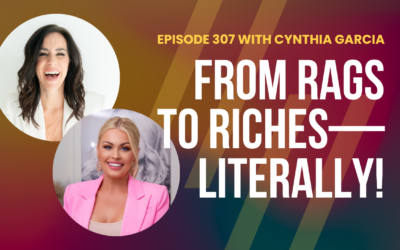 Episode 307 – Overcome Limiting Beliefs and Create Your Own Future With Cynthia Garcia