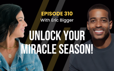 Episode 310 – Spiritual Fitness and Miracle Season with Eric Bigger