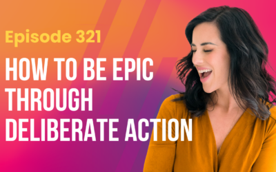 Episode 321 – Crafting Quality Content Through Deliberate Action and Thought Mastery